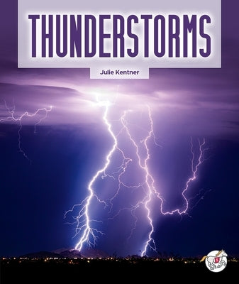Thunderstorms by Kentner, Julie