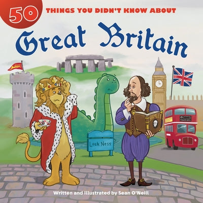 50 Things You Didn't Know about Great Britain by O'Neill, Sean