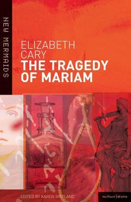 The Tragedy of Mariam by Cary, Elizabeth