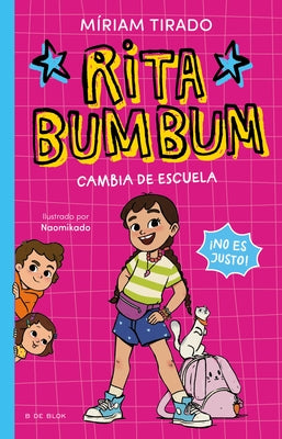 Rita Bumbum Cambia de Escuela / Rita Bumbum Changes Schools by Tirado, MÃ­riam