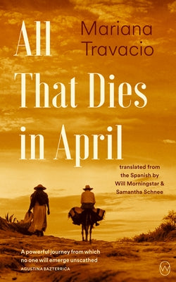 All That Dies in April by Travacio, Mariana