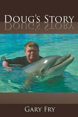 Doug's Story by Fry, Gary