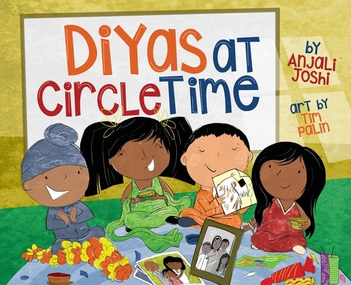 Diyas at Circle Time: A Celebration of South Asian Festivals Around Diwali Time by Joshi, Anjali