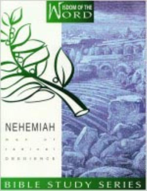 Nehemiah: Man of Radical Obedience by McCullough, Jeannie