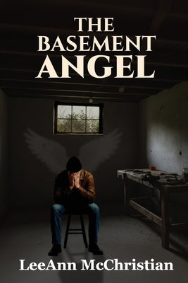 The Basement Angel by McChristian, Leeann
