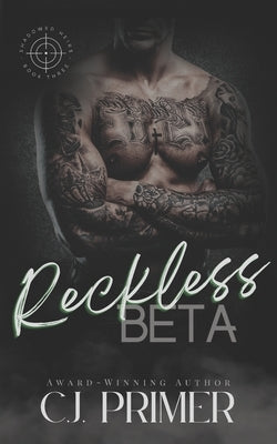 Reckless Beta: An Age Gap Wolf Shifter Romance (Shadowed Heirs Book Three) by Primer, C. J.