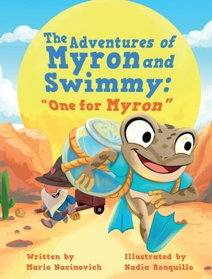 The Adventures of Myron and Swimmy: "One for Myron" by Nacinovich, Mario