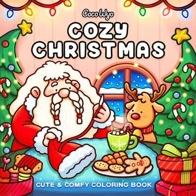 Cozy Christmas: Coloring Book for Adults and Kids by Coco Wyo