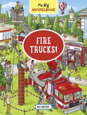 My Big Wimmelbook(r) - Fire Trucks!: A Look-And-Find Book (Kids Tell the Story) by Walther, Max