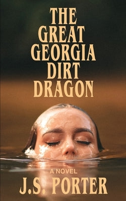 The Great Georgia Dirt Dragon by Porter, J. S.