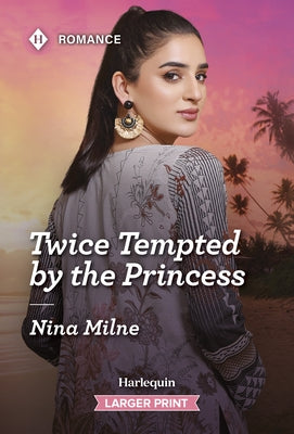 Twice Tempted by the Princess by Milne, Nina