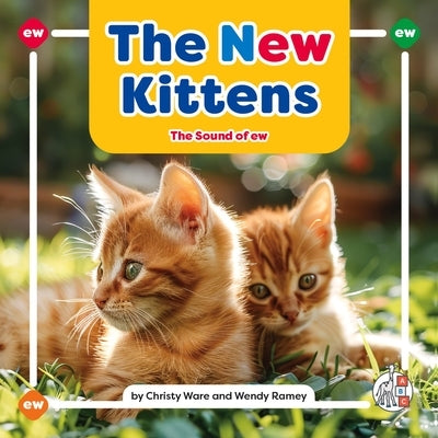 The New Kittens: The Sound of Ew by Ware, Christy