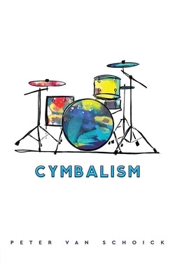 Cymbalism by Schoick, Peter Van