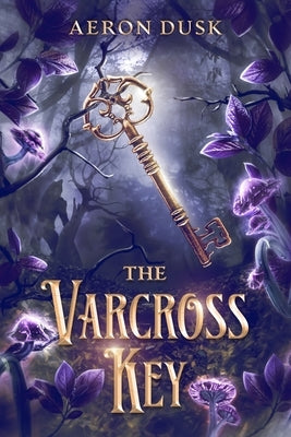 The Varcross Key by Dusk, Aeron