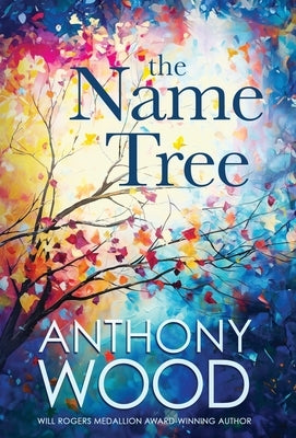 The Name Tree by Wood, Anthony