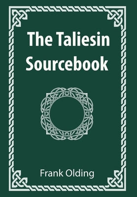 The Taliesin Sourcebook by Olding, Frank