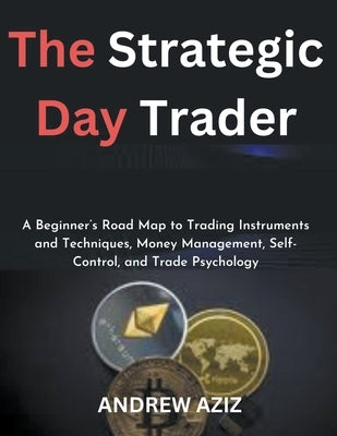 The Strategic Day Trader by Aziz, Andrew