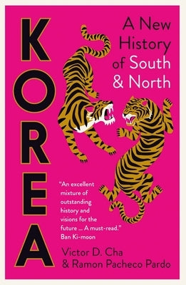 Korea: A New History of South and North by Cha, Victor