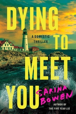 Dying to Meet You by Bowen, Sarina