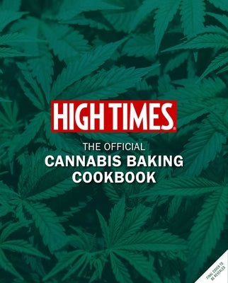 Let's Get Baked!: High Times: The Official Cannabis Cookbook by Chun, Haejin