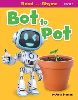 Bot to Pot by Stasson, Anita