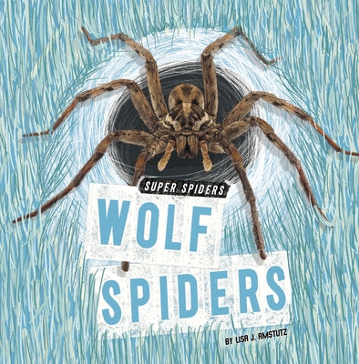 Wolf Spiders by Amstutz, Lisa J.