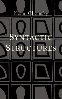Syntactic Structures by Chomsky, Noam