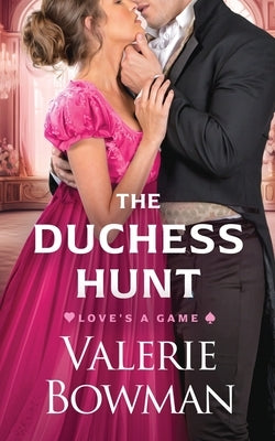 The Duchess Hunt by Bowman, Valerie G.