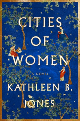 Cities of Women by Jones, Kathleen B.