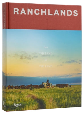 Ranchlands: By the Land, for the Land by Philips III, Duke