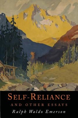 Self-Reliance and Other Essays by Emerson, Ralph Waldo