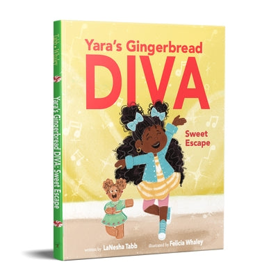 Yara's Gingerbread Diva: Sweet Escape by Tabb, Lanesha