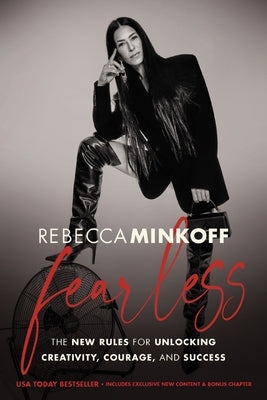 Fearless: The New Rules for Unlocking Creativity, Courage, and Success by Minkoff, Rebecca