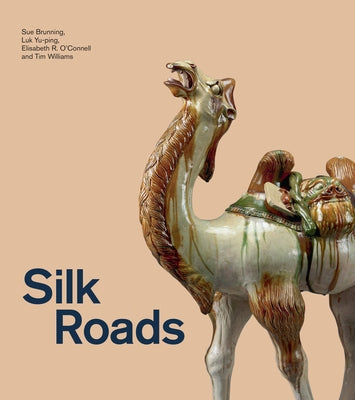 Silk Roads by Brunning, Sue