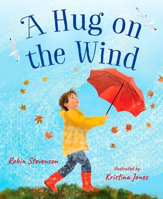 A Hug on the Wind by Stevenson, Robin
