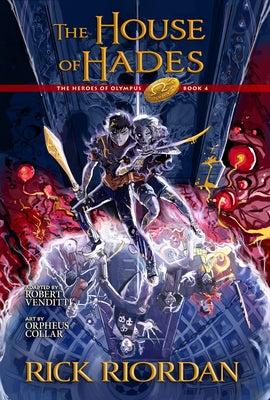 The House of Hades: The Graphic Novel: Heroes of Olympus, Book 4 by Riordan, Rick