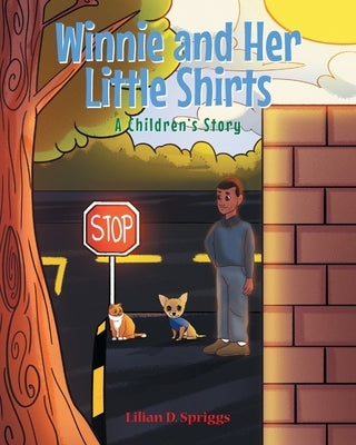 Winnie and Her Little Shirts: A Children's Story by Spriggs, Lilian D.