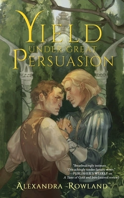 Yield Under Great Persuasion by Rowland, Alexandra