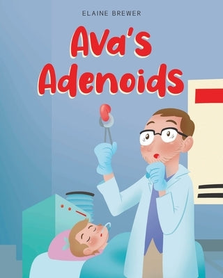 Ava's Adenoids by Brewer, Elaine