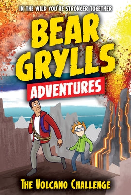 The Volcano Challenge by Grylls, Bear