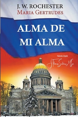 Alma de mi Alma by Rochester, Conde J. W.