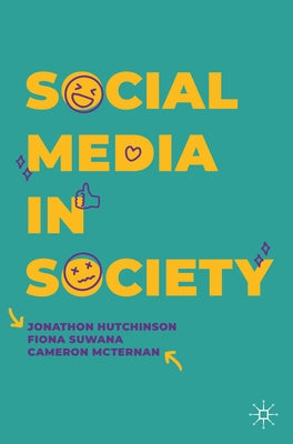 Social Media in Society by Hutchinson, Jonathon