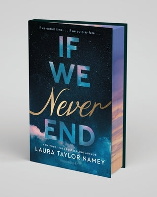If We Never End: Deluxe Limited Edition by Namey, Laura Taylor