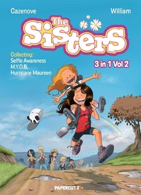 The Sisters 3 in 1 Vol. 2: Collecting Selfie Awareness, M.Y.O.B., and Hurricane Maureen by Cazenove, Christophe