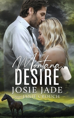 Montana Desire by Jade, Josie