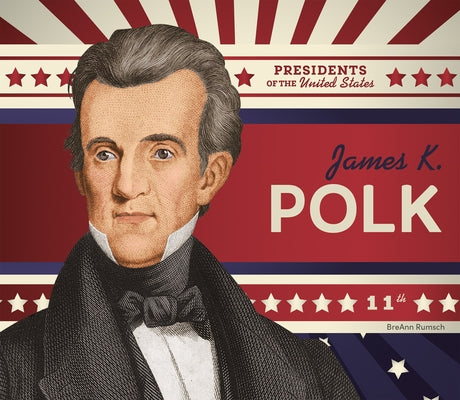 James K. Polk by Rumsch, Breann