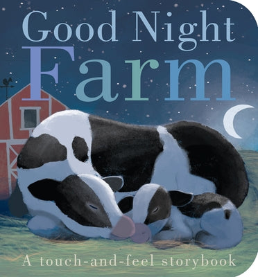 Good Night, Farm: A Touch-And-Feel Storybook by Hegarty, Patricia