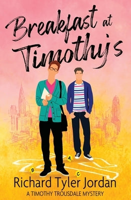 Breakfast at Timothy's by Jordan, Richard Tyler