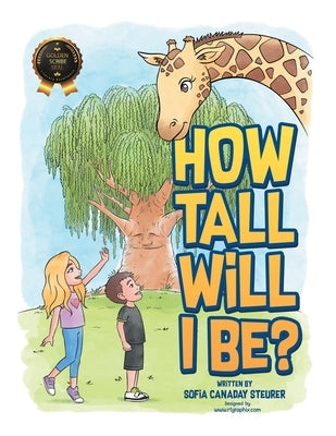 How Tall Will I Be? by Steurer, Sofia Canaday