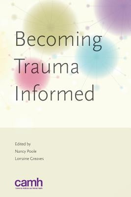 Becoming trauma informed by Poole, Nancy
